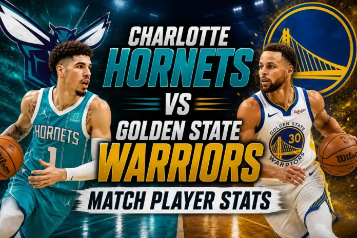 Charlotte Hornets vs Golden State Warriors match player stats