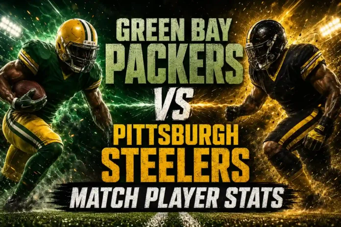 Green Bay Packers vs Pittsburgh Steelers Match Player Stats