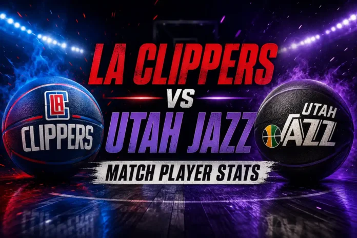 LA Clippers vs Utah Jazz Match Player Stats