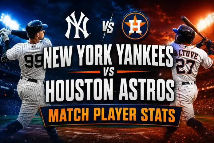 New York Yankees vs Houston Astros Match Player Stats