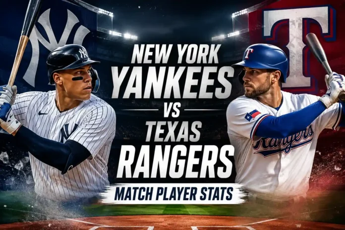 New York Yankees vs Texas Rangers match player stats