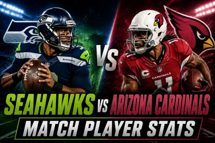 Seahawks vs Arizona Cardinals Match Player Stats 