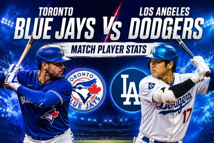 Toronto Blue Jays vs Dodgers match player stats