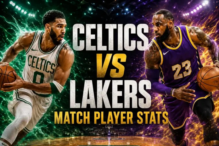Celtics vs Lakers Match Player Stats