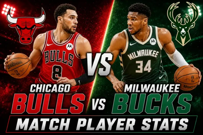 Chicago Bulls vs Milwaukee Bucks Match Player Stats