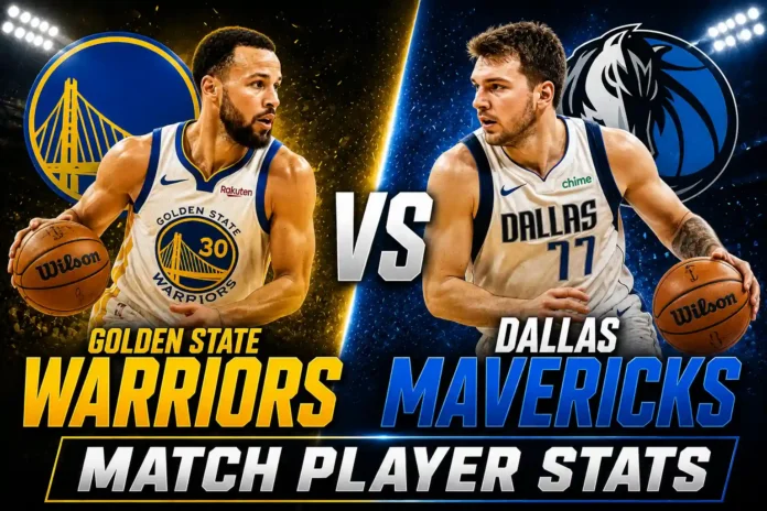 Golden State Warriors vs Dallas Mavericks Match Player Stats