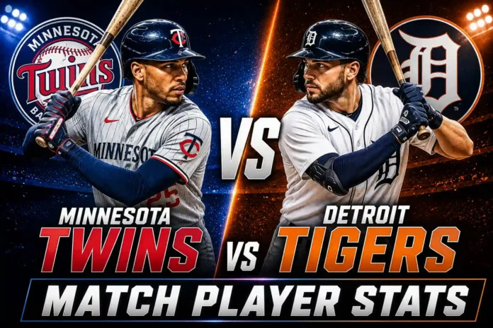 Minnesota Twins vs Detroit Tigers Match Player Stats