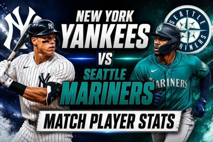 New York Yankees vs Seattle Mariners Match Player Stats