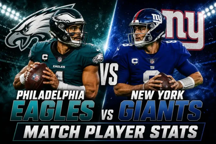 Philadelphia Eagles vs New York Giants Match Player Stats