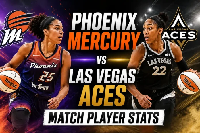 Phoenix Mercury vs Las Vegas Aces Match Player Stats