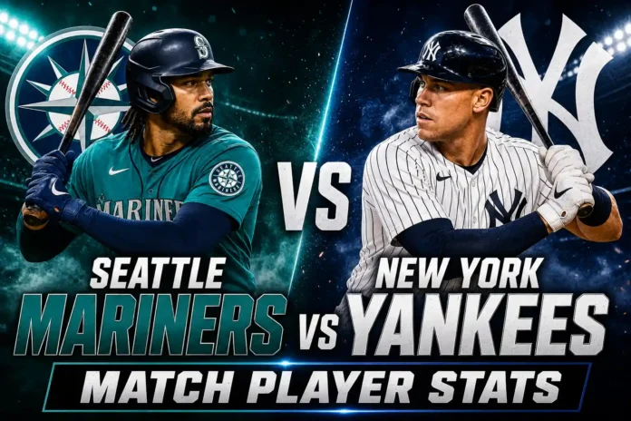 Seattle Mariners vs New York Yankees Match Player Stats