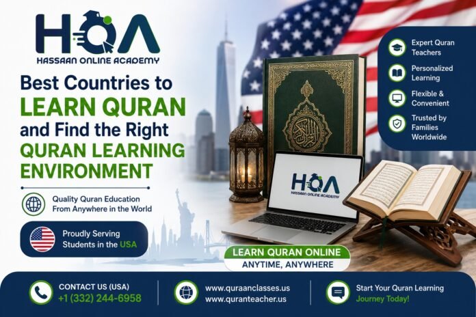 Best Countries to Learn Quran and Find the Right Quran Learning Environment